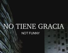 “No Tiene Gracia” – Trailer – La Balanza Prod.